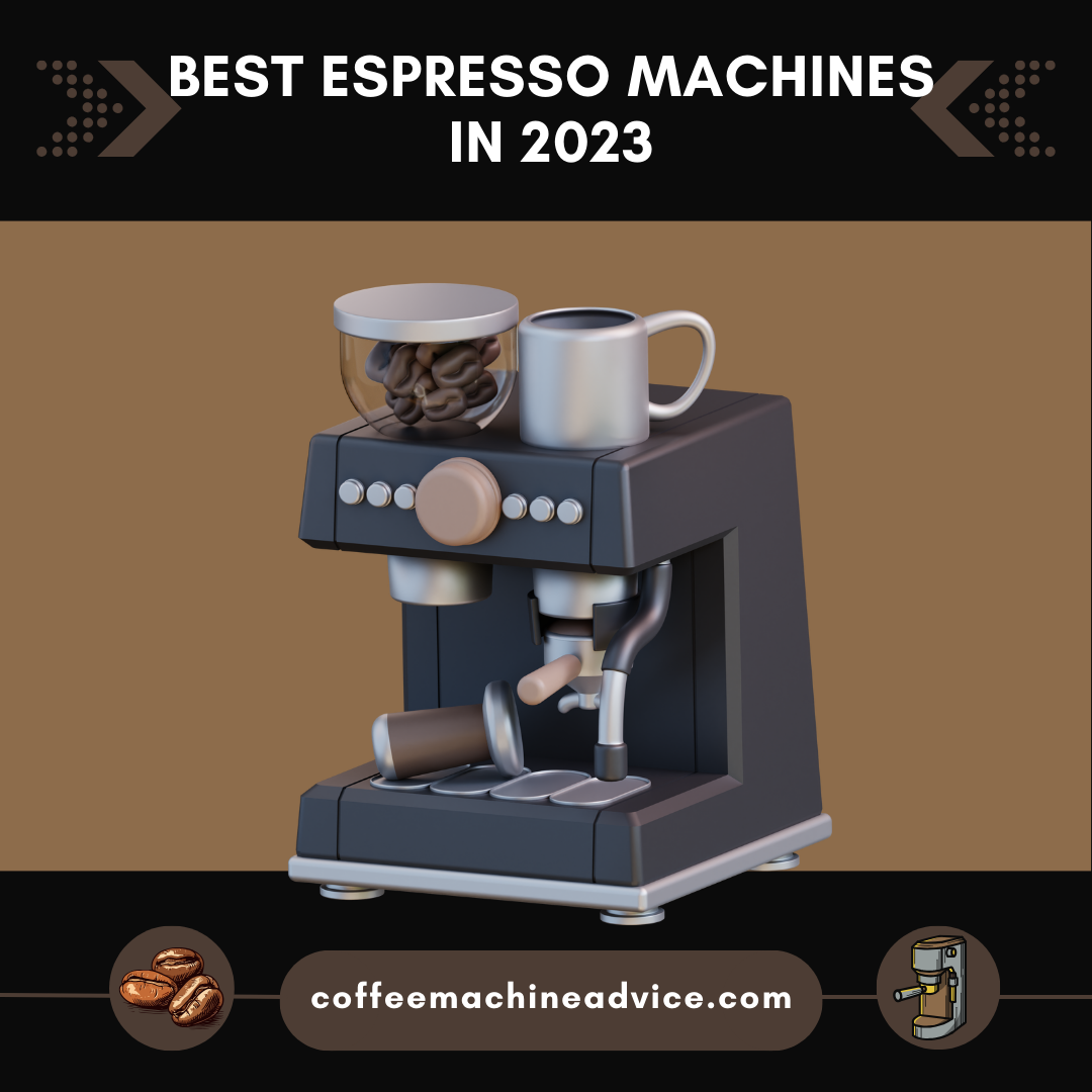 Best Espresso Machines in 2023